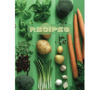 Recipes: Blank Recipe Book | Recipe Journal | Write In Your Own Recipes | Fill in your Favorite Recipes in this Empty Cookbook | Family Recipe Journal ... Green | 8.5"X11" | 100 pages | Gift For Any