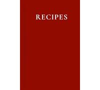 Recipes: Blank Recipe Book to Write in Your Own Recipes , Empty Family Cookbook , Aesthetic & Simplified Journal , 6 x 9 - Hardcover - 1