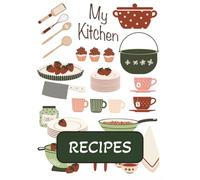 Recipes: Blank Recipe Book To Write Your Own Recipes | DIY Cookbook