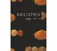 Recipes: Blank Recipes book| Your Personal Cookbook |100 Pages to Record and Create Culinary Memories