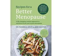 Dr Federica Amati Jane Baxter Recipes for a Better Menopause (Copertina rigida)