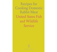 Recipes for Cooking Domestic Rabbit Meat