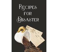 Recipes for Disaster