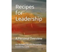 Recipes for Leadership: A Personal Overview