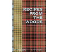 Recipes from the woods. The book of game and forage