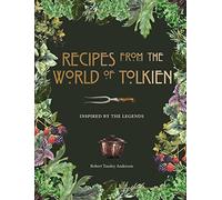 Recipes from the World of Tolkien: Inspired by the Legends by Pyramid
