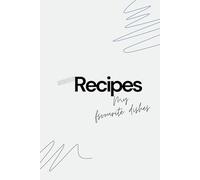 Recipes - My Favourite Dishes: Design your own cookbook