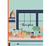 Recipes: My Recipes Blank Recipe Book to Write in Your Own Recipes Empty Recipe Book to Write in for Women and Men