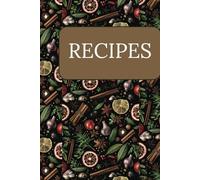 Recipes :Recipe Book to Write in Your Own Recipes: My Recipe Journal, Full Page Recipe Notebook, Recipe Journal Book, Recipe Notebook Journal, Cooking Recipe Notebook|7'x10' 100 Pages.