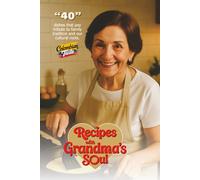 Recipes with Grandma's Soul: “40 dishes that pay homage to family tradition and our cultural roots”