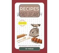 Recipes Word Search Puzzle Book: 50+ Fun Puzzles for Food Lovers of All Ages: Easy-to-Read Word Searches with Classic Recipes, Culinary Terms & More - A Relaxing Brain Game for the Whole Family
