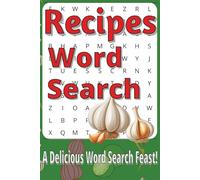 Recipes Word Search Puzzle Book: Word Searches with Easy to Read Print about Cooking, Flavours, Ingredients and More | 6 x 9 inches, 111 pages | 50+ ... for Foodies, Bakers and Kitchen Creatives