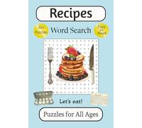 Recipes Word Search Puzzle Book: Word Searches with Easy to Read Print about Recipes, Good Food, Family Time and More | 6x9 Inches | 114 Pages | 55+ ... for Food Lovers to Improve Mental Focus