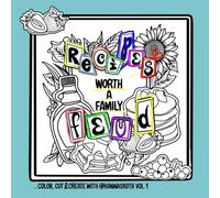 Recipes worth a Family Feud: ... Color, Cut & Create with @hannasroth Vol. 1