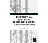 Reciprocity as a Principle of Educational Discourse: Selected Writings of Martin Nystrand