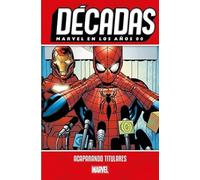Recirculación décadas marvel en los años 00. acaparando titulares (precio reducido)