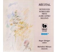 Arthur Honegger-Burkhard... - Recital-Oeuvres De Compositeurs Suisses