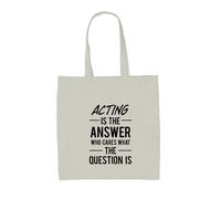 Recitare È La Risposta - Borsa In Tela - Attore Attrice Dramma Amore Teatro