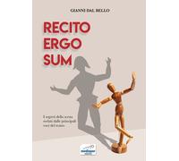 Recito Ergo Sum. I segreti della scena svelati dalle principali voci del teatro