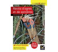 Récits d'ogres et de sorcières: Cronos, Le Petit Poucet, Vassilissa la-très-belle, Aïcha, L'Ogrelet