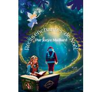 Récits enchantés de Noël: Contes de Noël