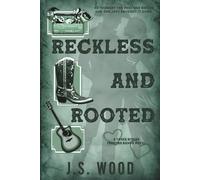 Reckless And Rooted: A Contemporary Small Town Western Romance: 4