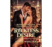 Reckless Desire: A Marriage of Convenience Billionaire Romance: 2