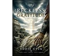 Reckless Gratitude: Where the Obstacle Becomes God's Way
