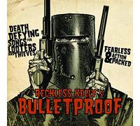 Reckless Kelly - Bulletproof