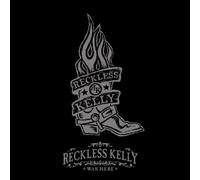 Reckless Kelly - Reckless Kelly Was Here [CD/DVD Combo] by Reckless Kelly (2006-08-08)