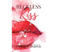 Reckless Kiss: A Small Town Fake Engagement Romance