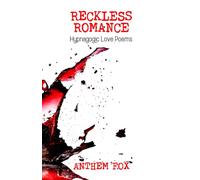 Reckless Romance: Hypnagogic Love Poems