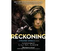 Reckoning: A Strange Angels Novel