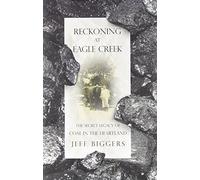 Reckoning at Eagle Creek: The Secret Legacy of Coal in the Heartland
