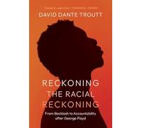 Reckoning the Racial Reckoning: From Backlash to Accountability after George Floyd