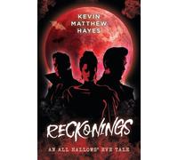 Reckonings: An All Hallows' Eve Tale: 2