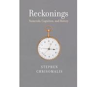 Reckonings: Numerals, Cognition, and History