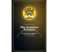 Reclaim the Rainbow: The Rainbow Promise: When the Rainbow Becomes A Hard Conversation