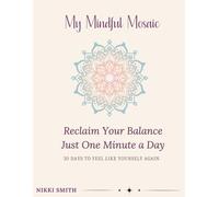 Reclaim Your Balance Just One Minute A Day: 30 Days to Feel Like Yourself Again