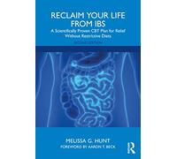 Melissa G. Hunt Reclaim Your Life from IBS (Tascabile)
