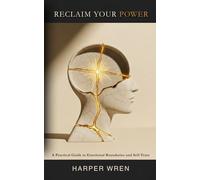 Reclaim Your Power: A Practical Guide to Emotional Boundaries and Self-Trust