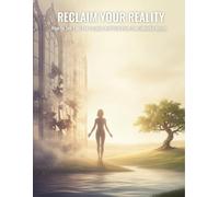 Reclaim Your Reality: How To See Past The Facades And Heal From Narcissistic Abuse