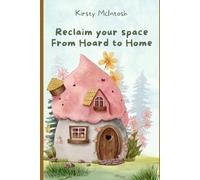 Reclaim your space: From Hoard to Home