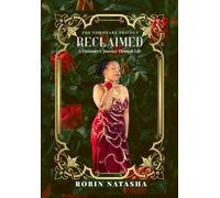 Reclaimed: A Visionary's Journey Through Life