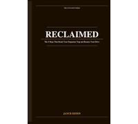 RECLAIMED: The 8 Steps That Restore Your Drive When Dopamine Has Left the Building