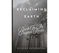 Reclaiming Earth: Back To Its Pagan Roots