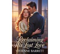 Reclaiming His Lost Love: A Billionaire Ex-Wife's Journey of Revenge, Redemption, and Unexpected Secrets.