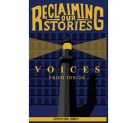 Reclaiming our Stories: Voices from Inside