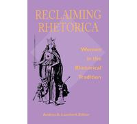 Reclaiming Rhetorica: Women in the Rhetorical Tradition: 163