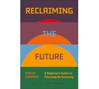 Simon Hannah Reclaiming the Future (Tascabile)